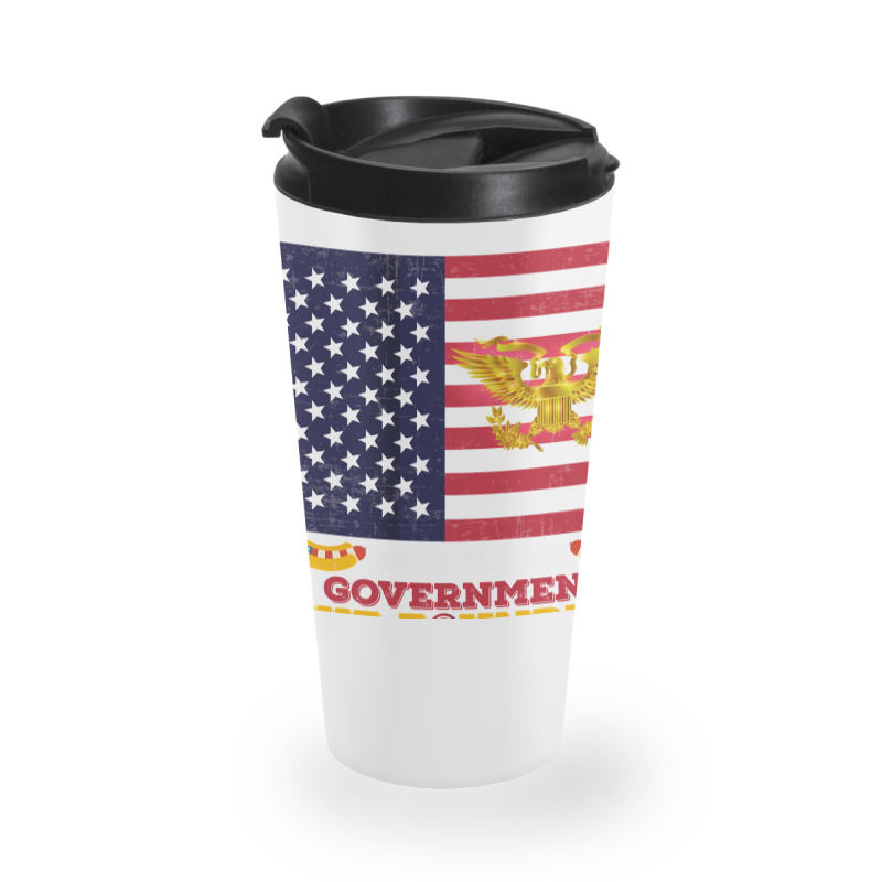 This Is The Government The Founders Warned Us About, Funny Usa Politic Travel Mug | Artistshot