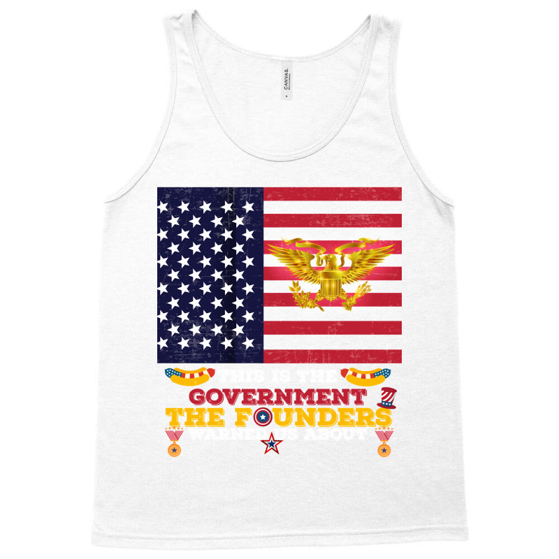 This Is The Government The Founders Warned Us About, Funny Usa Politic Tank Top | Artistshot