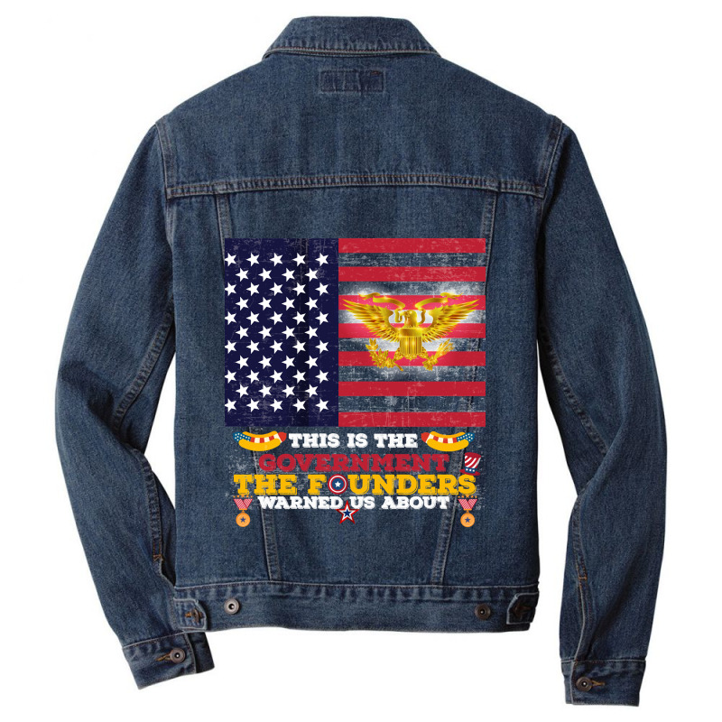 This Is The Government The Founders Warned Us About, Funny Usa Politic Men Denim Jacket | Artistshot