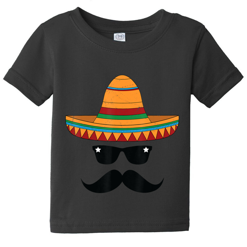 Sombrero Costume Mustache Sunglasses Cinco De Baby Tee by bummercaught | Artistshot