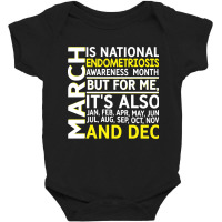 March Is National Endometriosis Awareness Month Baby Bodysuit | Artistshot