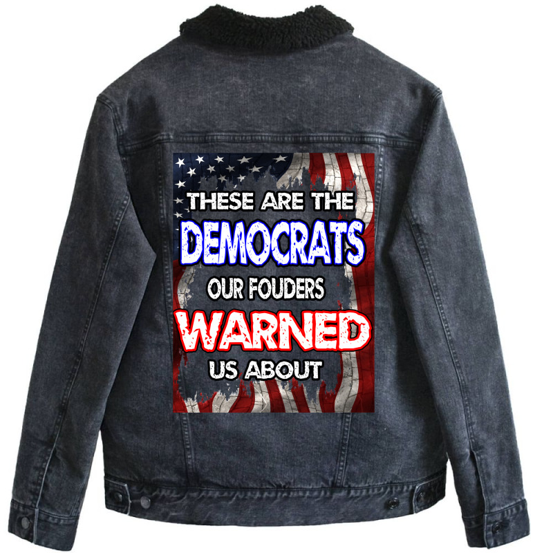 These Are The Democrats Our Founders Warned Us About . Essential T Shi Unisex Sherpa-lined Denim Jacket | Artistshot