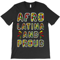 Afro Latina And Proud Product Black Latinx Pride Gift Design T-shirt | Artistshot