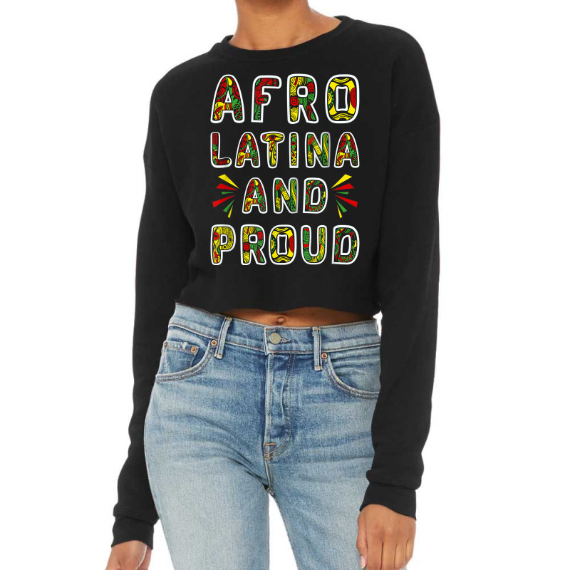 Afro Latina And Proud Product Black Latinx Pride Gift Design Cropped Sweater by SHANNONRENNAN | Artistshot