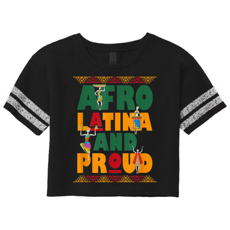 Afro Latina And Proud Product For Afro Latin Pride Tee Scorecard Crop Tee by SHANNONRENNAN | Artistshot