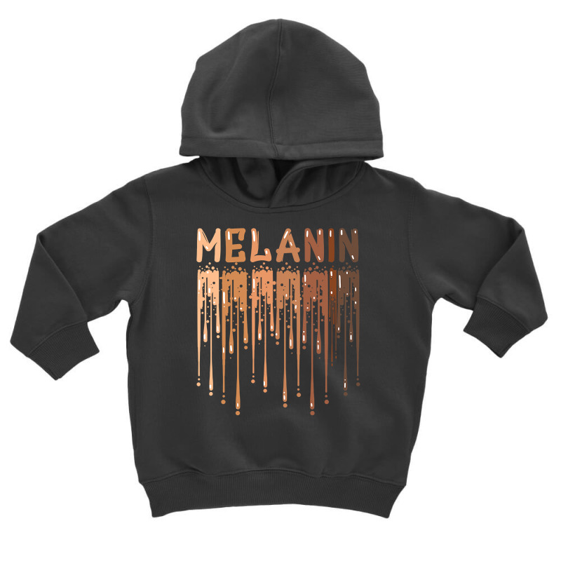 Drippin Melanin For Women Pride  Gifts Black History Month Toddler Hoodie | Artistshot