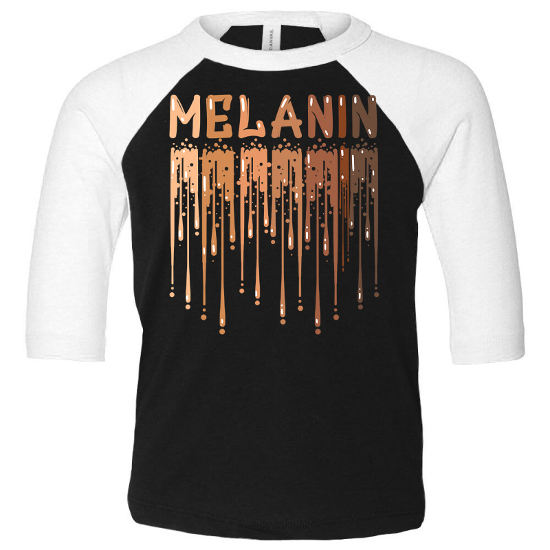 Drippin Melanin For Women Pride  Gifts Black History Month Toddler 3/4 Sleeve Tee | Artistshot