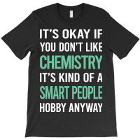 Smart People Hobby Chemistry T-shirt | Artistshot