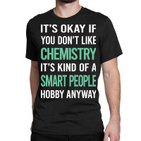 Smart People Hobby Chemistry Classic T-shirt | Artistshot