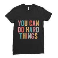 You Can Do Hard Things Motivational Testing Day Teacher Ladies Fitted T-shirt | Artistshot