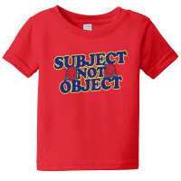 Subject Not Object Baby Tee | Artistshot