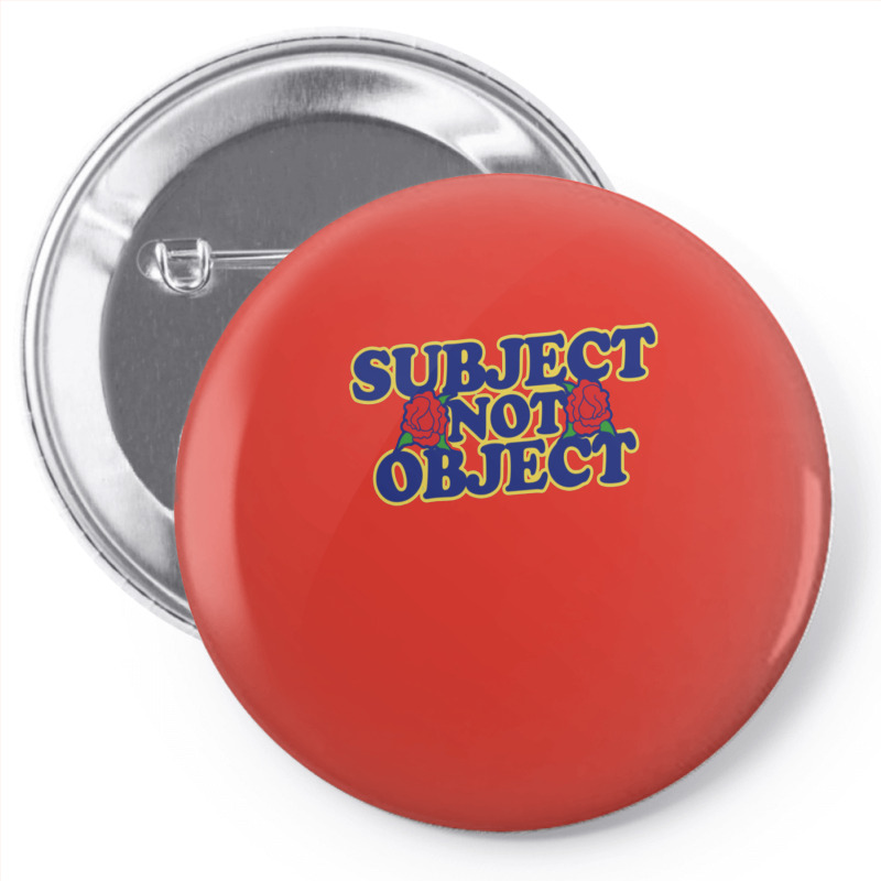 Subject Not Object Pin-back Button | Artistshot