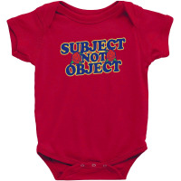 Subject Not Object Baby Bodysuit | Artistshot