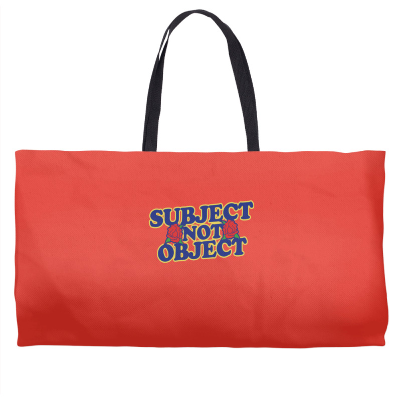 Subject Not Object Weekender Totes | Artistshot