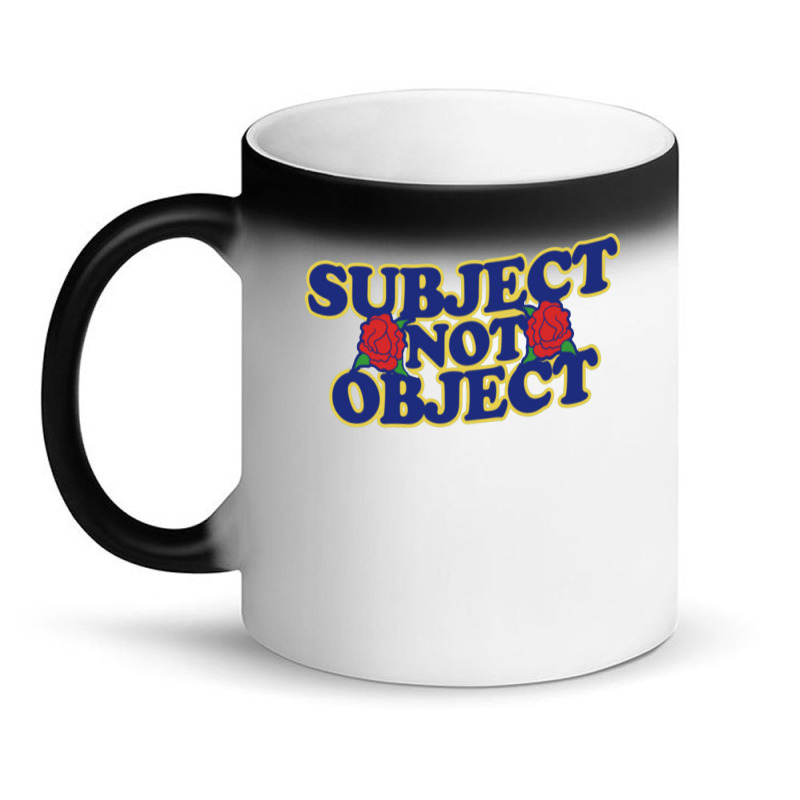 Subject Not Object Magic Mug | Artistshot