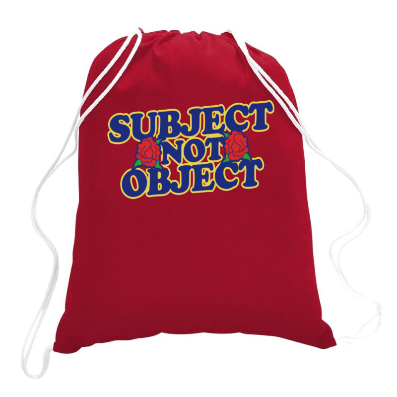 Subject Not Object Drawstring Bags | Artistshot