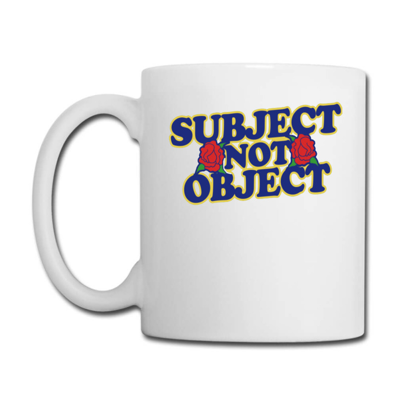 Subject Not Object Coffee Mug | Artistshot