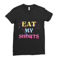 Eat My Shorts Don't Bother Me Funny Retro 80s Slang Ladies Fitted T-shirt | Artistshot