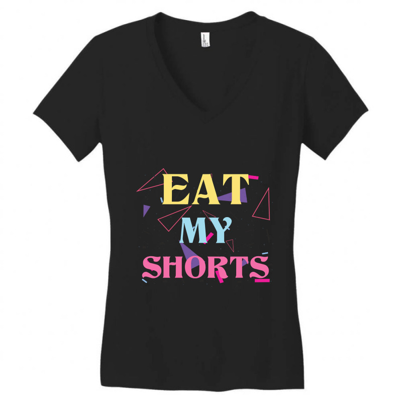 Eat My Shorts Don't Bother Me Funny Retro 80s Slang Women's V-Neck T-Shirt by Crews Micki | Artistshot