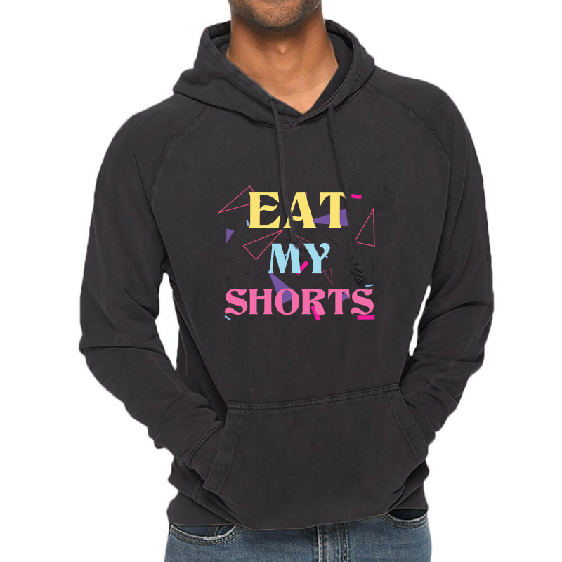 Eat My Shorts Don't Bother Me Funny Retro 80s Slang Vintage Hoodie by Crews Micki | Artistshot