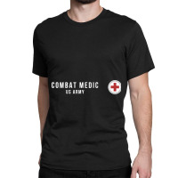 Army Combat Medic Veteran Classic T-shirt | Artistshot