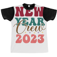 Goodbye 2022 Hello 2023, New Year Crew 2023 Graphic T-shirt | Artistshot