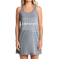 Empathy  Have It Positive Message For Humanity Pro Therapy Tank Dress | Artistshot