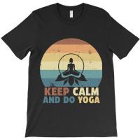 Keep Calm And Do Yoga Retro Vintage Gift Idea For Yoga Lover T-shirt | Artistshot