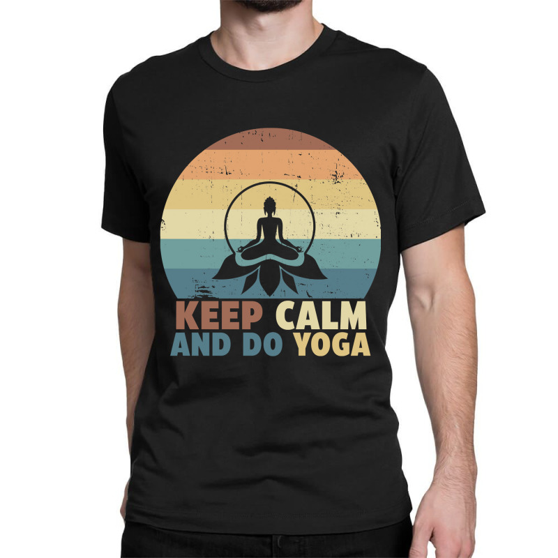 Keep Calm And Do Yoga Retro Vintage Gift Idea For Yoga Lover Classic T-shirt by Min08 | Artistshot