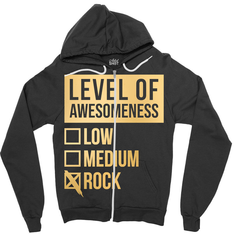 Funny And Awesome Level Of Awesomeness Low Medium Gift Gifts Rock Sayi Zipper Hoodie by mckeebeckett3l9yxd | Artistshot