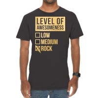 Funny And Awesome Level Of Awesomeness Low Medium Gift Gifts Rock Sayi Vintage T-shirt | Artistshot