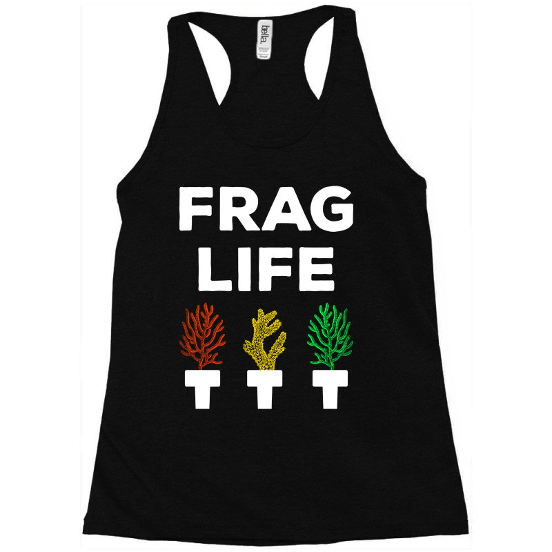 Frag Life Funny Aquarist Coral Reef Edition I Racerback Tank by Crews Micki | Artistshot