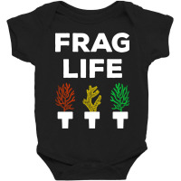 Frag Life Funny Aquarist Coral Reef Edition I Baby Bodysuit | Artistshot