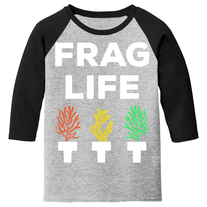 Frag Life Funny Aquarist Coral Reef Edition I Youth 3/4 Sleeve | Artistshot