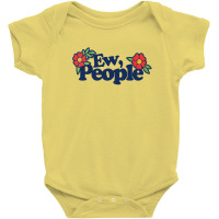 Ew People Baby Bodysuit | Artistshot