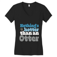 Nothing’s Hotter Than An Otter - Gay Otter Pride Design Women's V-neck T-shirt | Artistshot