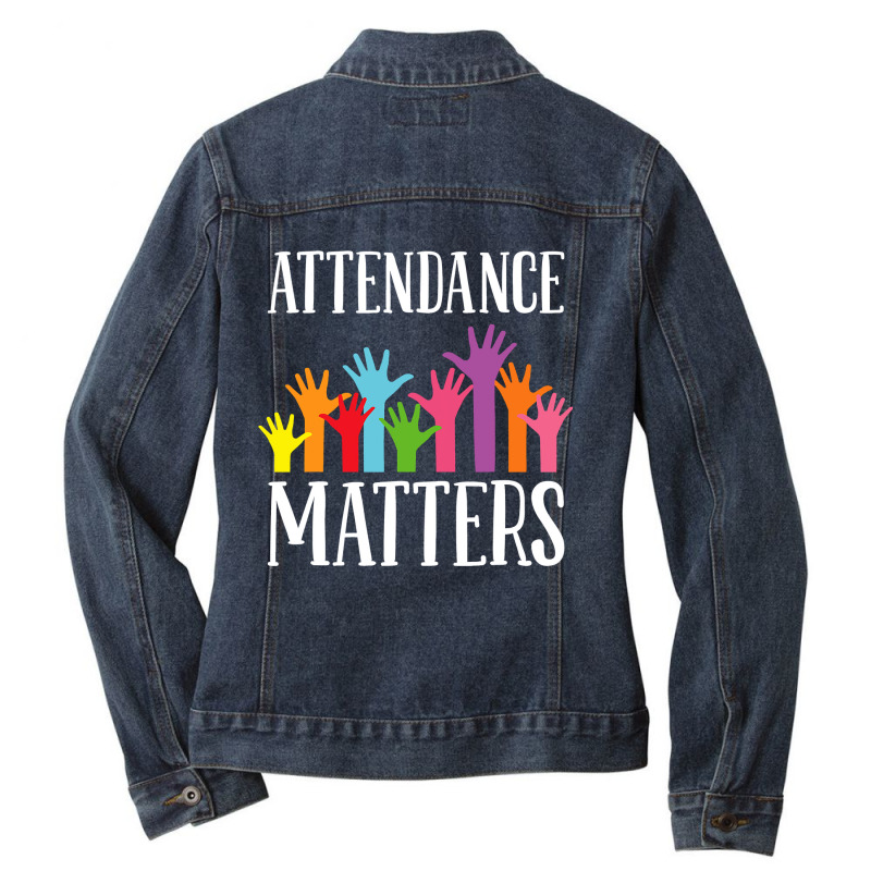 Attendance Matters – Class Attendance Office Workers Clerk Ladies Denim Jacket by HANANELArtist | Artistshot