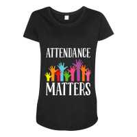 Attendance Matters – Class Attendance Office Workers Clerk Maternity Scoop Neck T-shirt | Artistshot