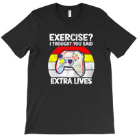 Vintage Exercise I Thought You Said Extra Lives Video Gamer T-shirt | Artistshot