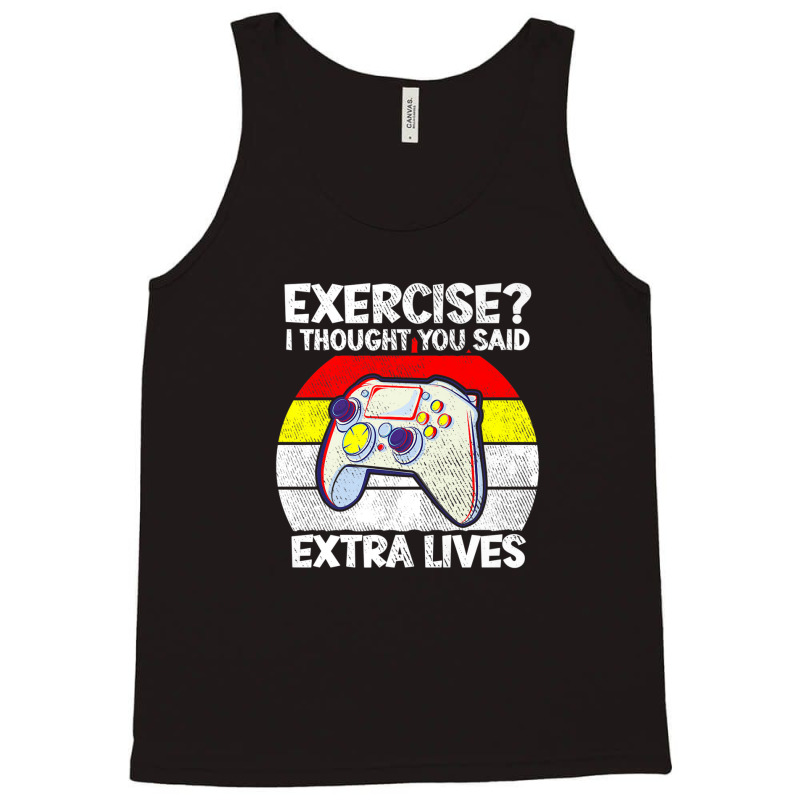 Vintage Exercise I Thought You Said Extra Lives Video Gamer Tank Top | Artistshot