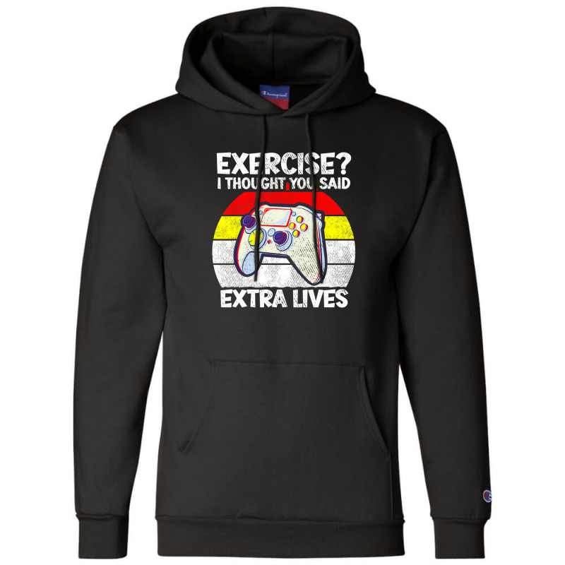 Vintage Exercise I Thought You Said Extra Lives Video Gamer Champion Hoodie | Artistshot