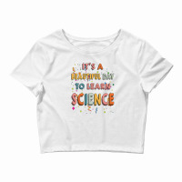 Cute Science Teacher It's A Beautiful Day To Learn Science Crop Top | Artistshot