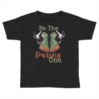 Be The Daring One   Fun Family Group, Cute Work Group T Shirt Toddler T-shirt | Artistshot