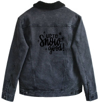 Up To Snow Good Matching Family Christmas Winter Holiday Unisex Sherpa-lined Denim Jacket | Artistshot