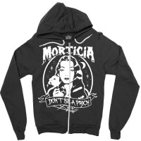 The Addams Morticia Don’t Be A Prick Zipper Hoodie | Artistshot