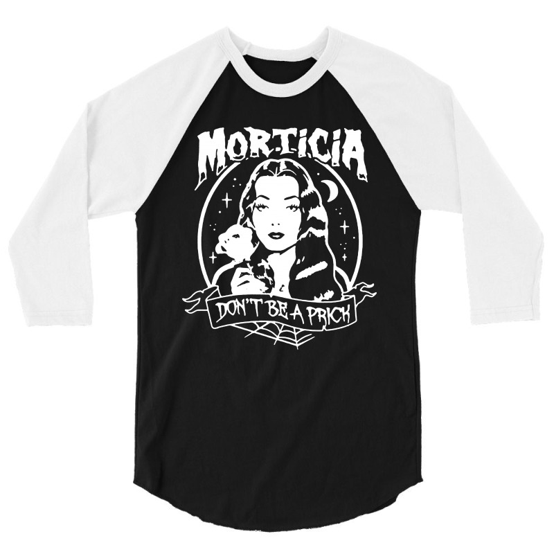 The Addams Morticia Don’t Be A Prick 3/4 Sleeve Shirt by Just4You | Artistshot