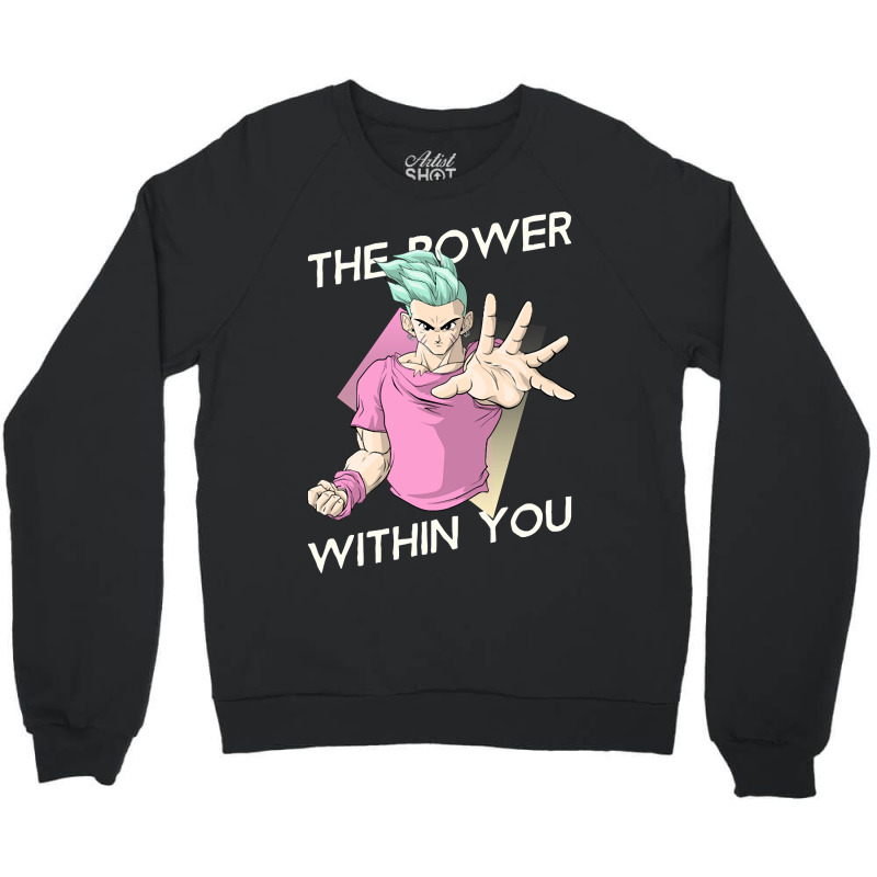 The Power Within You Crewneck Sweatshirt by Sierra Dennis | Artistshot