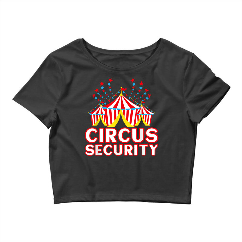 Circus Security Circus Costume Ringmaster T Shirt Crop Top by alicakarste3vs | Artistshot