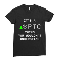 It's A Ptc Thing You Wouldn't Understand Ladies Fitted T-shirt | Artistshot