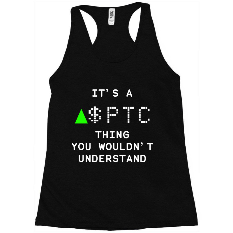 It's A Ptc Thing You Wouldn't Understand Racerback Tank by mckeebeckett3l9yxd | Artistshot